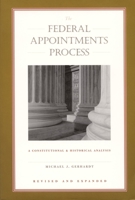 The Federal Appointments Process: A Constitutional and Historical Analysis 0822325284 Book Cover