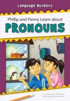 Phillip and Penny Learn about Pronouns 1599536706 Book Cover