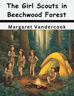 The Girl Scouts in Beechwood Forest 9357488626 Book Cover