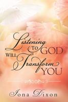 Listening to God Will Transform You 1621360954 Book Cover