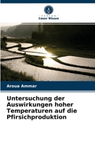 Untersuchung der Auswirkungen hoher Temperaturen auf die Pfirsichproduktion 6203602345 Book Cover