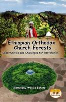 Ethiopian Orthodox Church Forests: Opportunities and Challenges for Restoration 1969702117 Book Cover