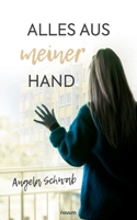 Alles aus meiner Hand 3991073056 Book Cover