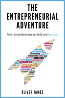 The Entrepreneurial Adventure: From Small Business to SME and Beyond 1637422792 Book Cover