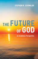 The Future of God: An Academic Perspective B0FBRH5NY1 Book Cover