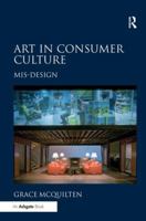 Art in Consumer Culture: Mis-Design 1409422402 Book Cover