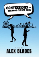 Confessions of a Teenage Closet Case 1735783927 Book Cover