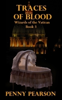Traces of Blood: Wizards of the Vatican Book 3 B0G39K6PP4 Book Cover
