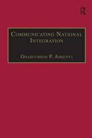 Communicating National Integration: Empowering Development in African Countries 0754644251 Book Cover