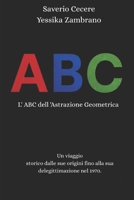 l´ ABC dell ´Astrazione Geometrica: un viaggio storico dalle sue origini fino alla sua delegitimazione nel 1970 (Italian Edition) B0H8DSZ618 Book Cover