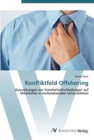 Konfliktfeld Offshoring: Auswirkungen von Standortentscheidungen auf Mitarbeiter in multinationalen Unternehmen 3639411323 Book Cover