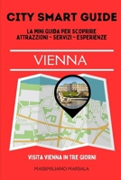CITY SMART GUIDE VIENNA. La mini guida per scoprire Attrazioni, Servizi ed Esperienze. (Italian Edition) B0FX8WSTTC Book Cover