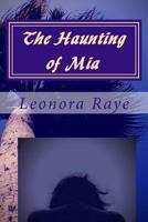 The Haunting of Mia: Residuals 1983753041 Book Cover