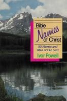 Bible Names of Christ 0825435307 Book Cover