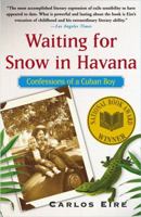 Waiting for Snow in Havana: Confessions of a Cuban Boy 0743219651 Book Cover