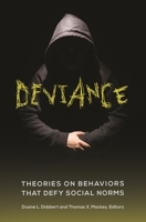 Deviance: Theories on Behaviors That Defy Social Norms 1440833230 Book Cover