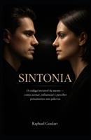 SINTONIA: O código invisível da mente — como acessar, influenciar e perceber pensamentos sem palavras (Portuguese Edition) B0GW2X1BQ3 Book Cover