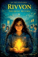 Rivvon the quiet return (Veveverse) B0GJTMMNL8 Book Cover