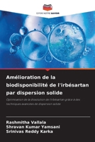 Amélioration de la biodisponibilité de l'irbésartan par dispersion solide (French Edition) 6208230659 Book Cover