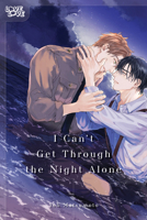 I Can't Get Through the Night Alone 1427881308 Book Cover