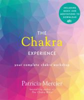 The Chakra Experience: Your Complete Chakra Workshop Book with Audio Download 0753734346 Book Cover