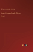 Vida militar y política de Cabrera Tomo 4 3368107046 Book Cover