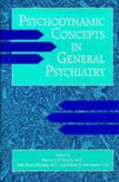 Psychodynamic Concepts in General Psychiatry 0880485361 Book Cover