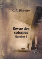Revue Des Colonies Number 1 5518967586 Book Cover
