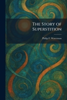 The Story of Superstition 102601493X Book Cover