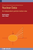 Nuclear Data: An Independent-Particle Motion View 0750356464 Book Cover