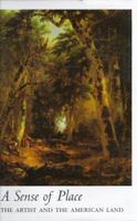 A Sense of Place: The Artist And The American Land 1559635681 Book Cover