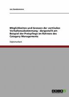 Möglichkeiten und Grenzen der vertikalen Verhaltensabstimmung - dargestellt am Beispiel der Preispflege im Rahmen des Category Managements 3638848183 Book Cover