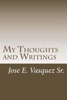 My Thoughts and Writings: In my Mind 1539198464 Book Cover