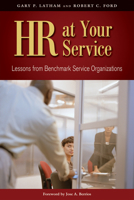 HR at Your Service: Lessons from Benchmark Service Organizations 1586442473 Book Cover