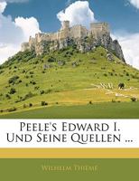 Peele's Edward I. Und Seine Quellen ... 1143467884 Book Cover