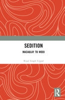 Sedition: Macaulay to Modi 1032768940 Book Cover