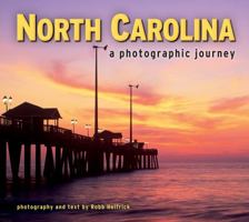 North Carolina: A Photographic Journey 1560376090 Book Cover