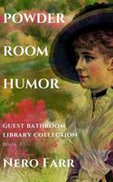 Powder Room Humor: Guest Bathroom Library Collection 1718025041 Book Cover