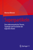 Superteilchen: Eine mikrosemantische Theorie, Typologie und Geschichte der logischen Atome 3031397185 Book Cover