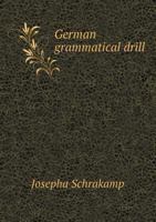 German Grammatical Drill 143685797X Book Cover