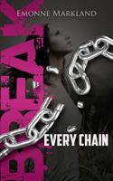 Break Every Chain 1938624297 Book Cover