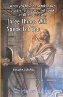 Three Things Will Speak For You 1727469178 Book Cover