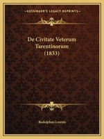 De Civitate Veterum Tarentinorum (1833) 114450368X Book Cover