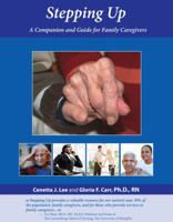 Stepping Up: A Companion and Guide for Family Caregivers 0983962200 Book Cover