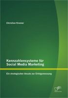 Kennzahlensysteme Fur Social Media Marketing: Ein Strategischer Ansatz Zur Erfolgsmessung 3842880758 Book Cover