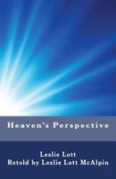 Heaven's Perspective 1522797939 Book Cover