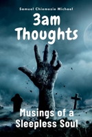 3am Thoughts: Musings of a Sleepless Soul B0CH26QMJC Book Cover