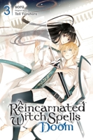 A Reincarnated Witch Spells Doom, Vol. 3 1975352637 Book Cover