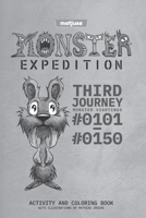 matjuse Monster Expedition Third Journey: Monster Sightings #0101 to #0150 Activity and coloring book With Illustrations by Mathias J�sche English Version 1699464782 Book Cover