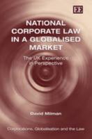 National Corporate Law in a Globalised Market: The UK Experience in Perspective 1845426991 Book Cover